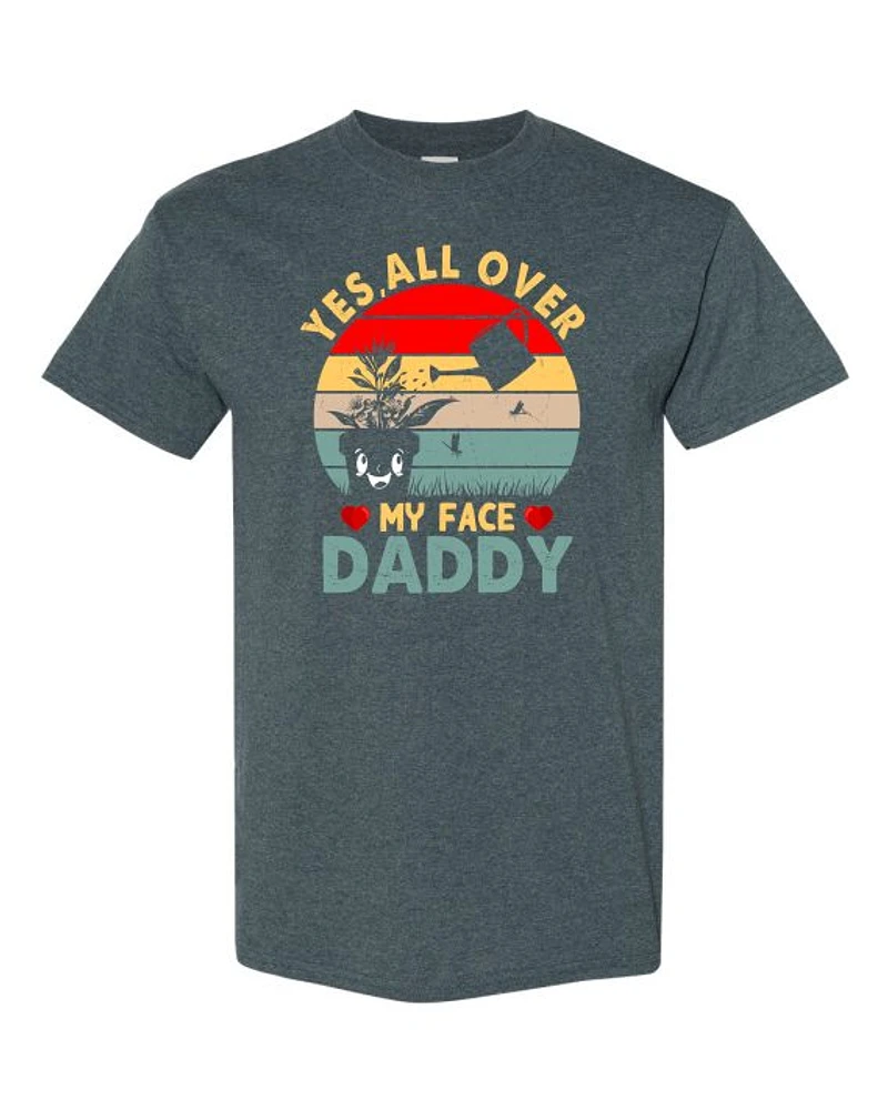 YES ALL OVER MY FACE | T-Shirt Time