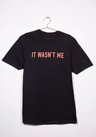 Men's It Wasn't Me Tee