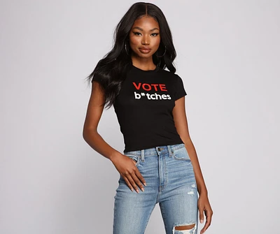 Vote B*tches Graphic Tee Shirt