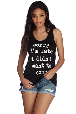 Sorry I'm Late Tank Top