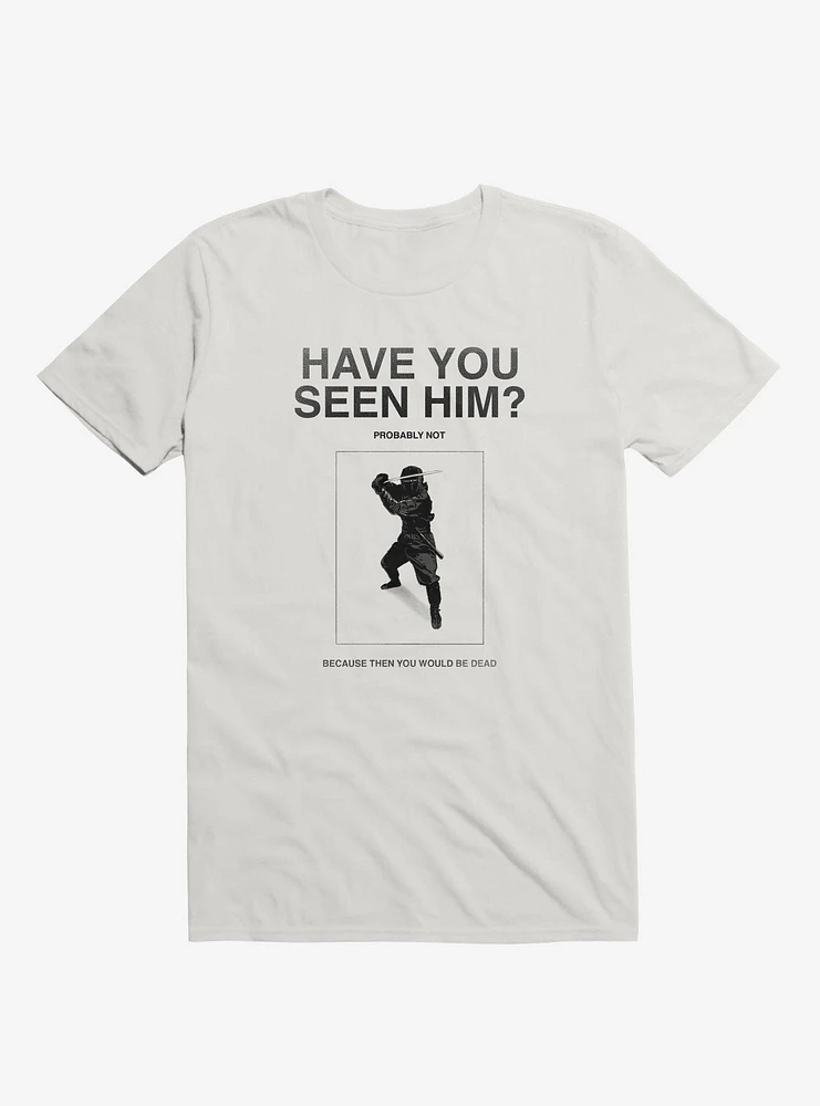 Hot Topic Have You Seen Him? Ninja T-Shirt | Liberty Center