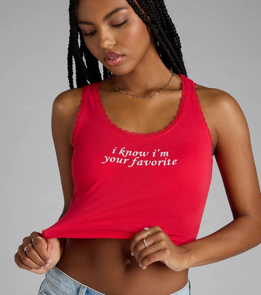 Windsor I Know I'm Your Favorite Graphic Tank Top | MainPlace Mall