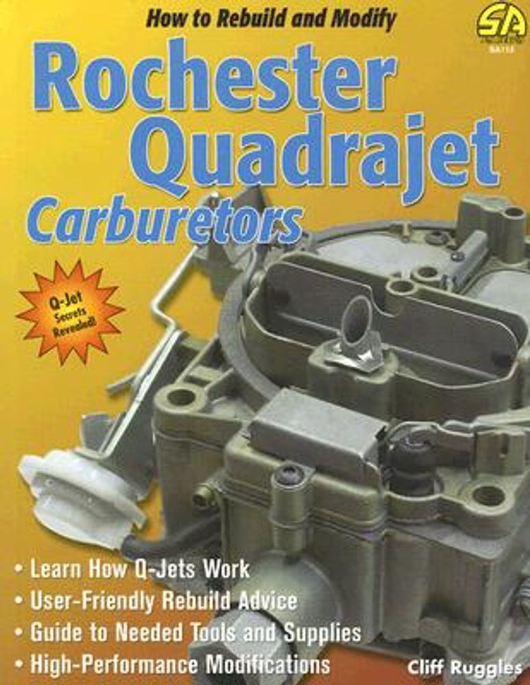 Cliff Ruggles How to Rebuild & Modify Rochester Quadrajet Carburetors