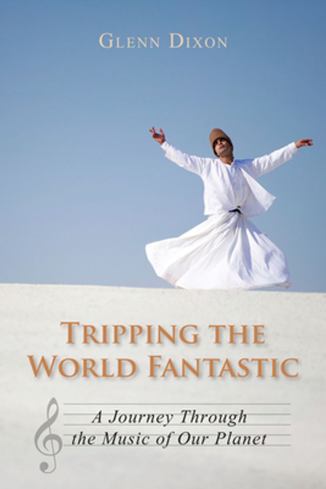 Glenn Dixon Tripping the World Fantastic: A Journey Through the