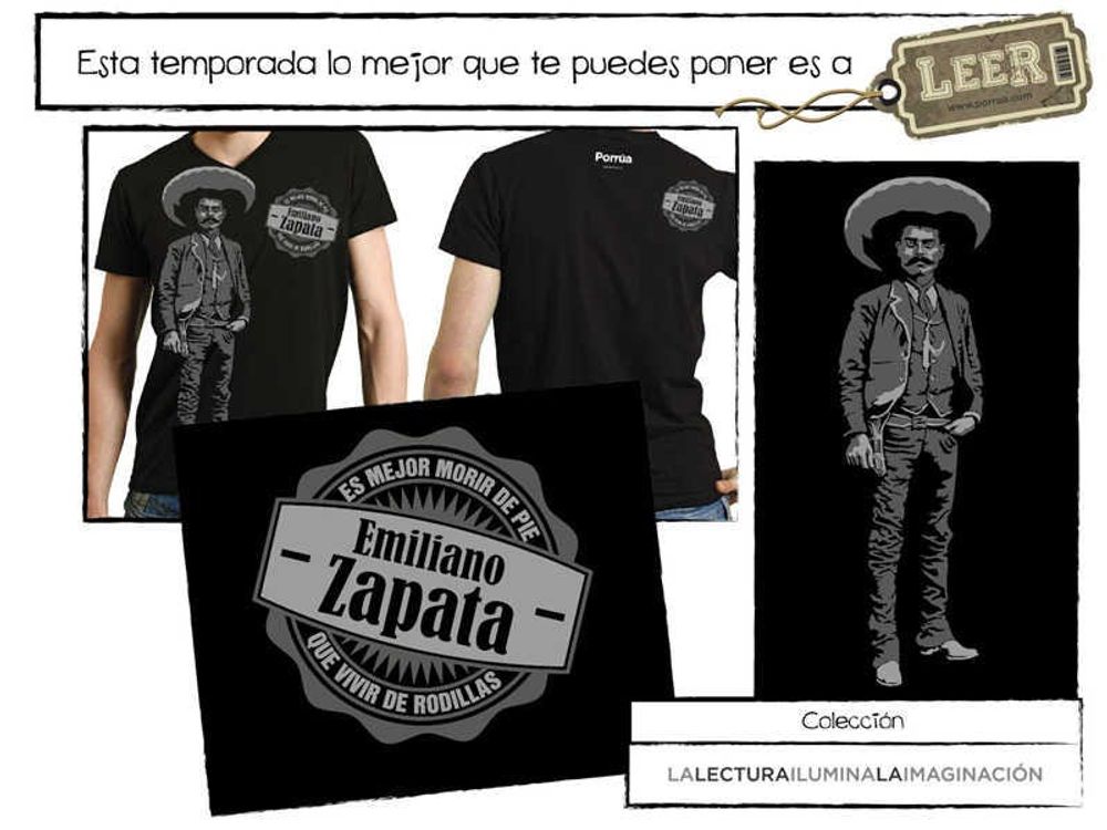 Porrua Playera Emiliano Zapata es mejor morir de pie que vivir de