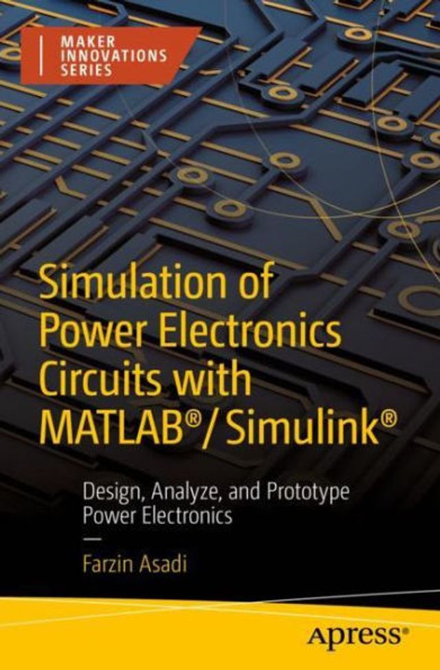 Barnes and Noble Simulation of Power Electronics Circuits with MATLAB®/Simulink® Design
