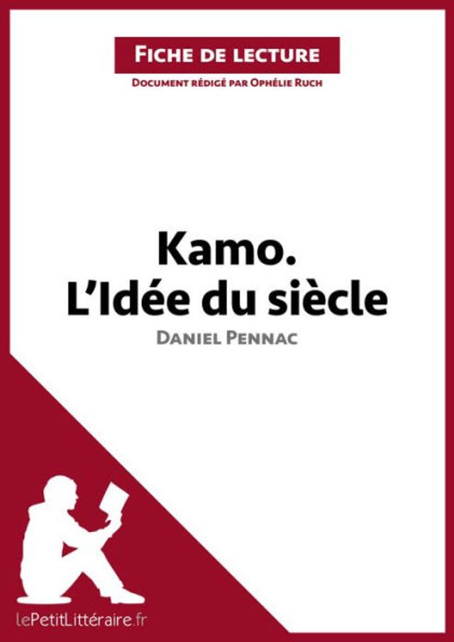 Barnes and Noble Kamo. L'idée du siècle de Daniel Pennac (Fiche de lecture) Analyse complète et Barnes and Noble Kamo. L'idée du siècle de Daniel Pennac (Fiche de lecture) Analyse complète et