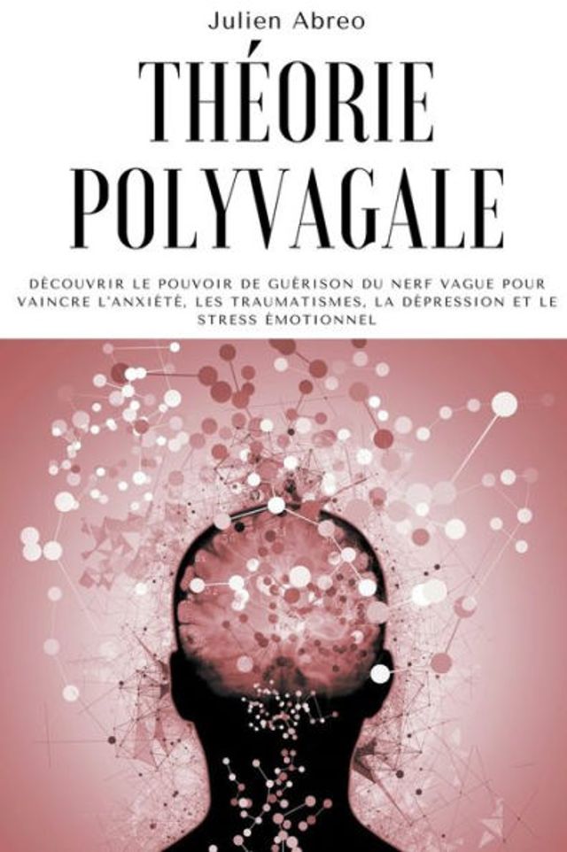 Barnes And Noble Théorie Polyvagale: Découvrir Le Pouvoir De Guérison ...