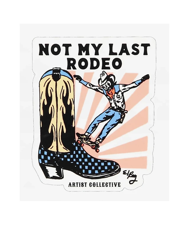 The Artist Collective Artist Collective Not My Last Rodeo Sticker at ...