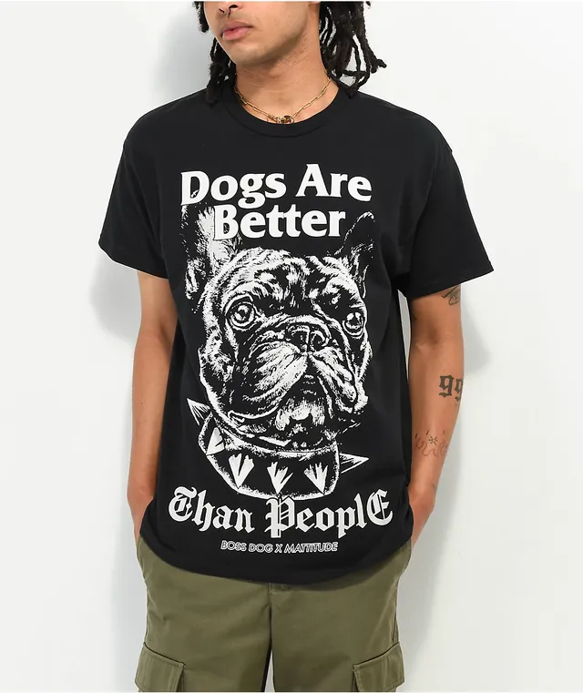 Boss Dog x Mattitude Dogs Are Better Black T Shirt Hamilton Place