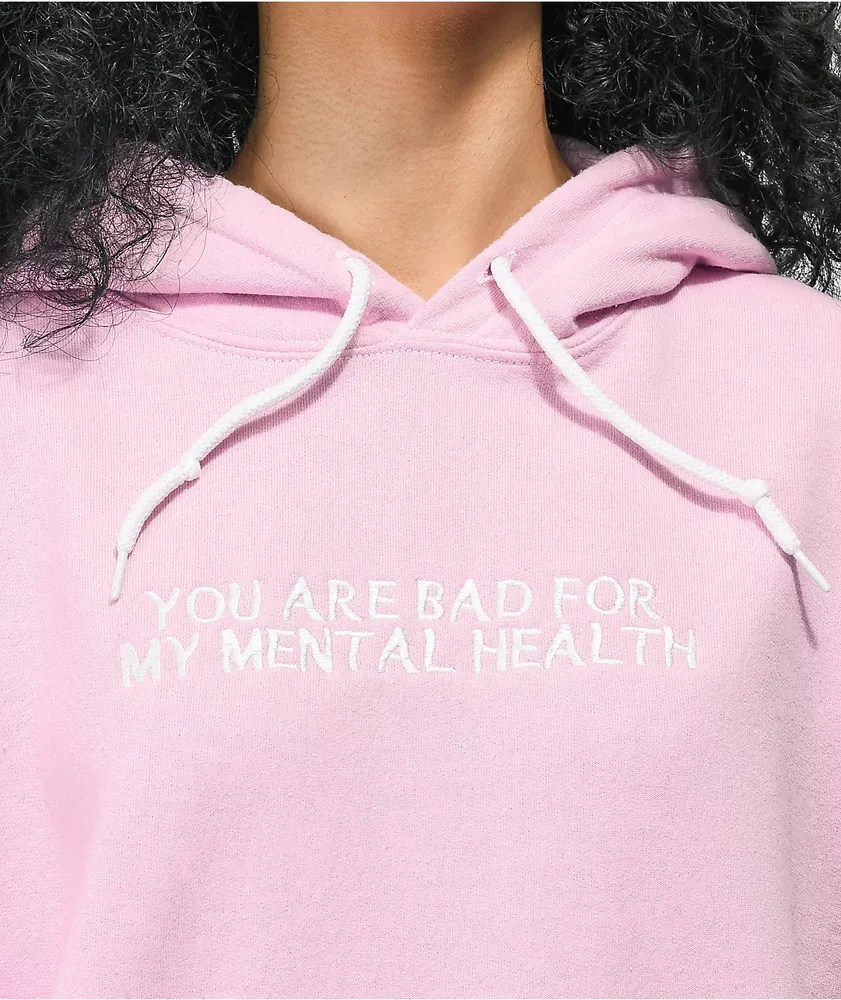 D.R.E.A.M. DREAM Bad For My Mental Health Pink Hoodie Mall of