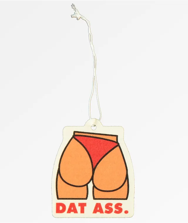 Stickie Bandits Dat Ass Air Freshener | MainPlace Mall