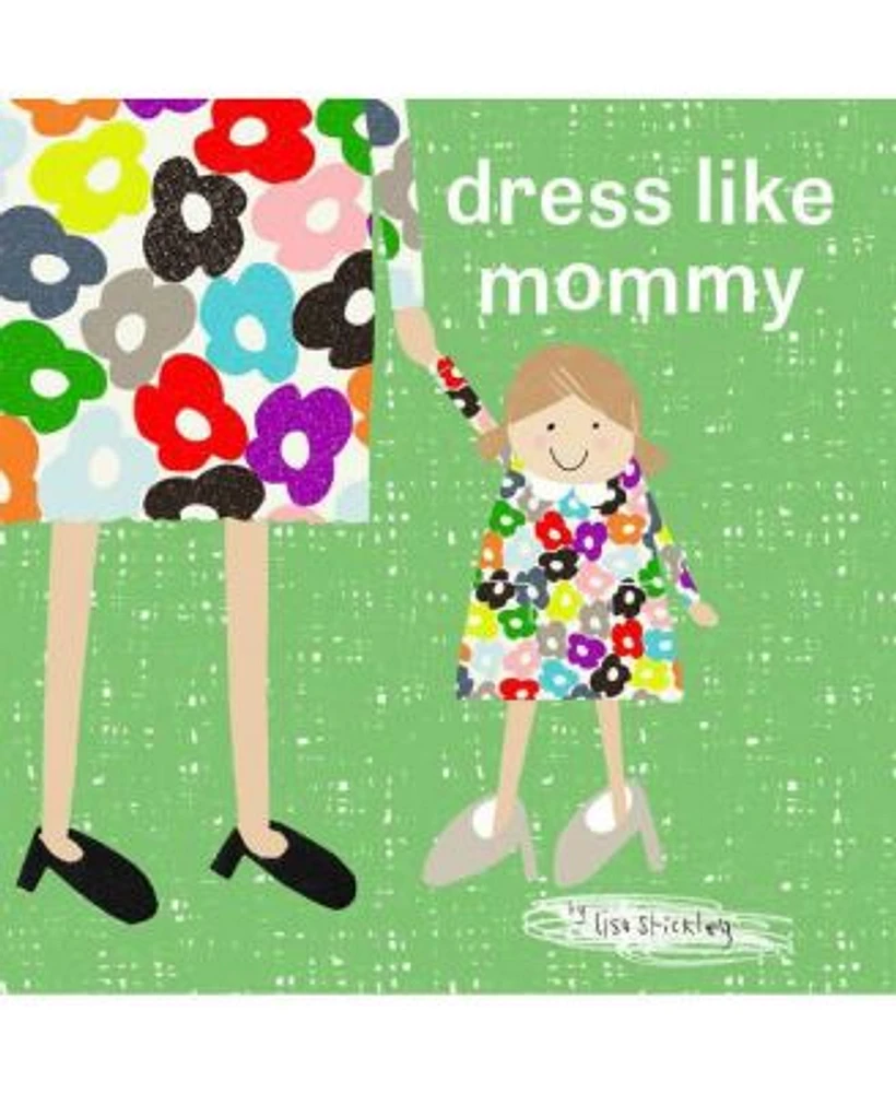 Barnes Noble Dress Like Mommy by Lisa Stickley Hawthorn Mall