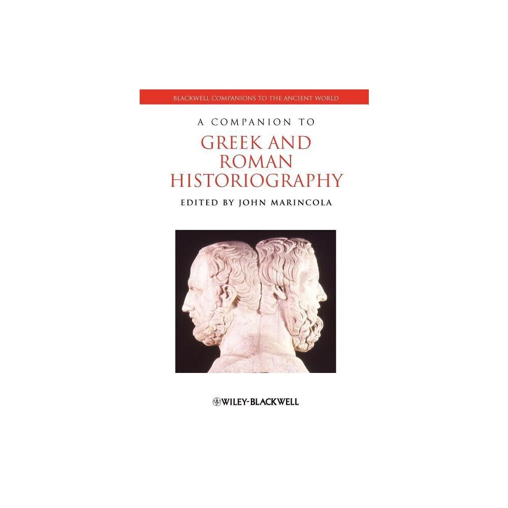 Target Companion Greek Roman Historiography Blackwell Companions To The Ancient World By