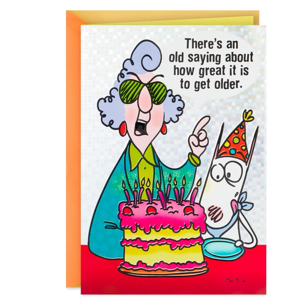 Hallmark Maxine™ Great to Get Older Funny Birthday Card | Brazos Mall