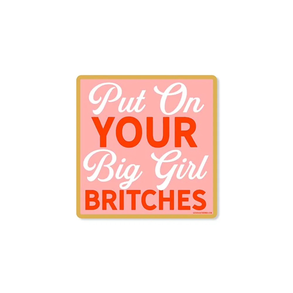 Good Southerner Put On Your Big Girl Britches Decal Hamilton Place